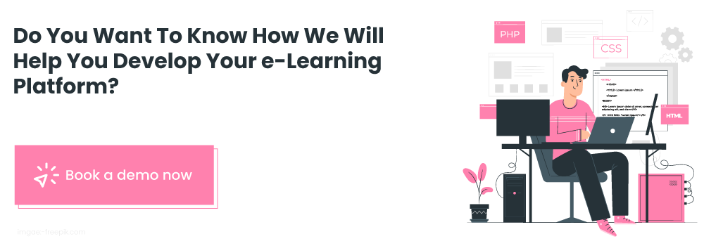  Do You Want To Know How We Will Help You Develop Your eLearning Platform?