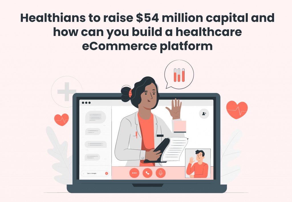 https://knovator.com/wp-content/uploads/2022/01/Healthians-to-raise-54-million-capital-and-how-can-you-build-a-healthcare-eCommerce-platform-1024x708.png