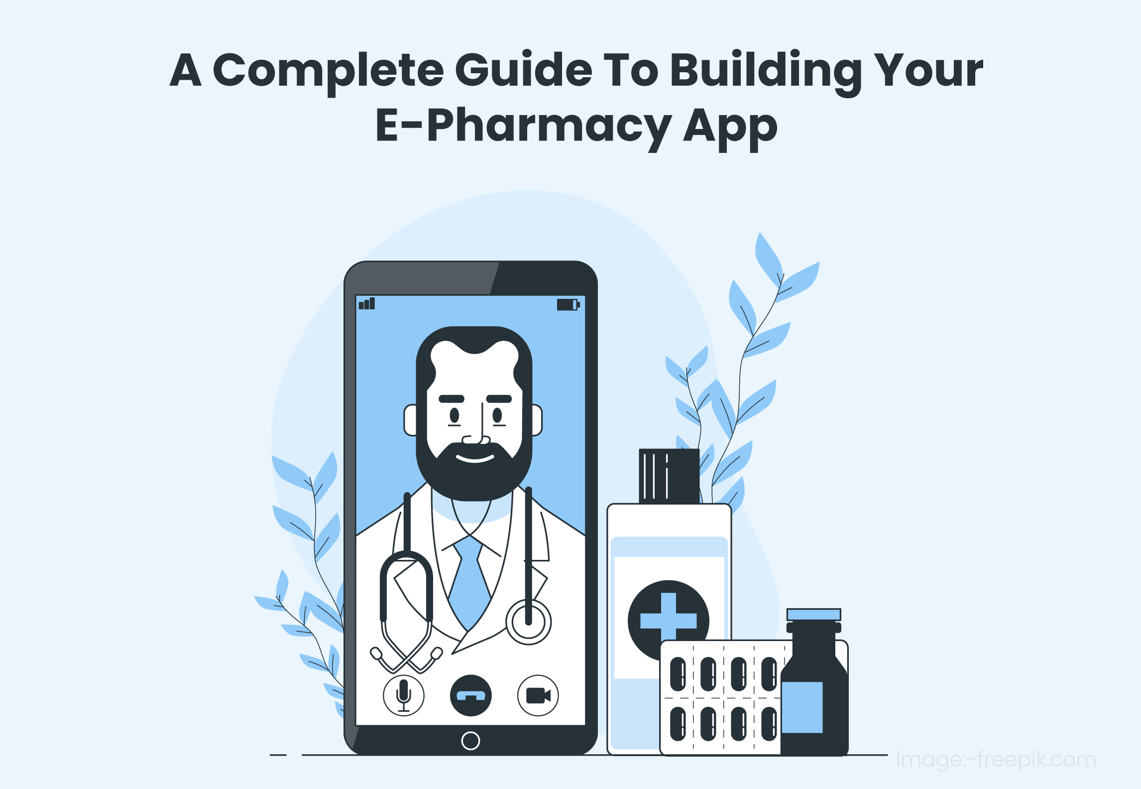 A Complete Guide To Building Your E-Pharmacy App