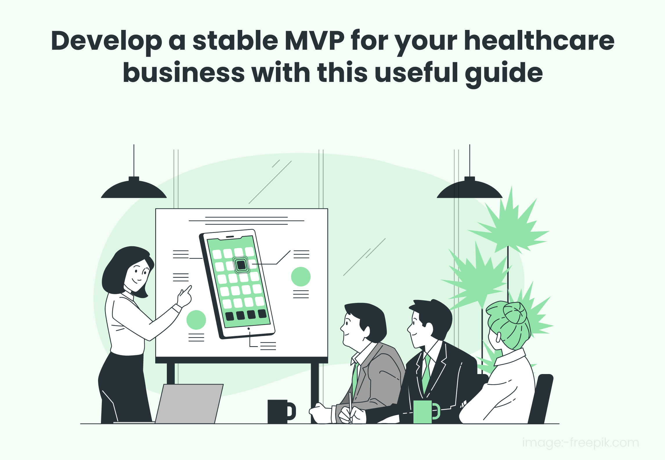 Develop a stable MVP for your healthcare business with this useful guide