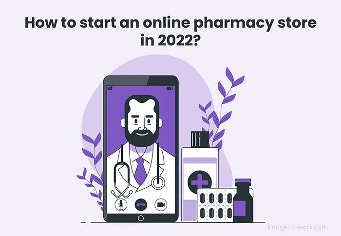 How to start an online pharmacy store in 2022 - Knovator