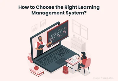 How-to-Choose-the-Right-Learning-Management-System
