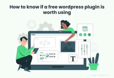 How-to-know-if-a-free-wordpress-plugin-is-worth-using