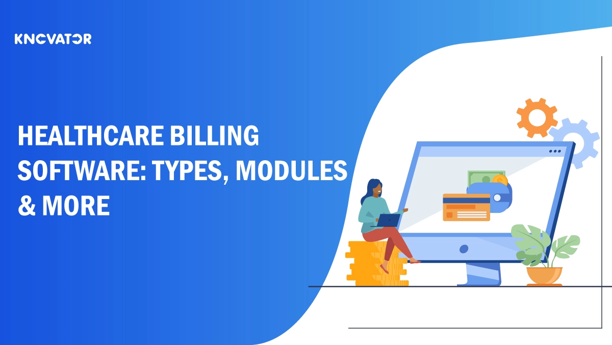 Healthcare Billing Software Types Modules More - Knovator Technologies