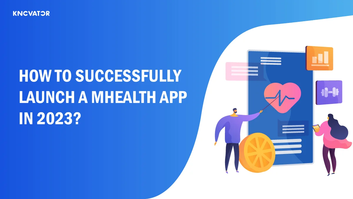 Successfully Launch a mHealth app in 2023