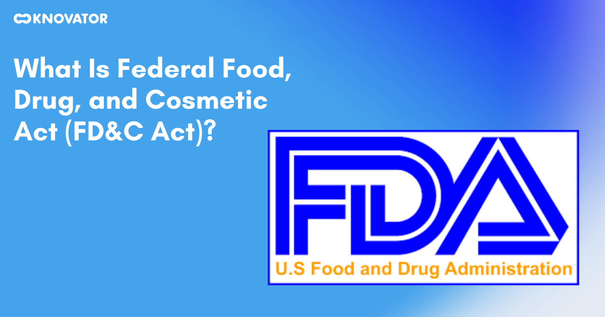 What Is Federal Food, Drug, and Cosmetic Act (FD&C Act)