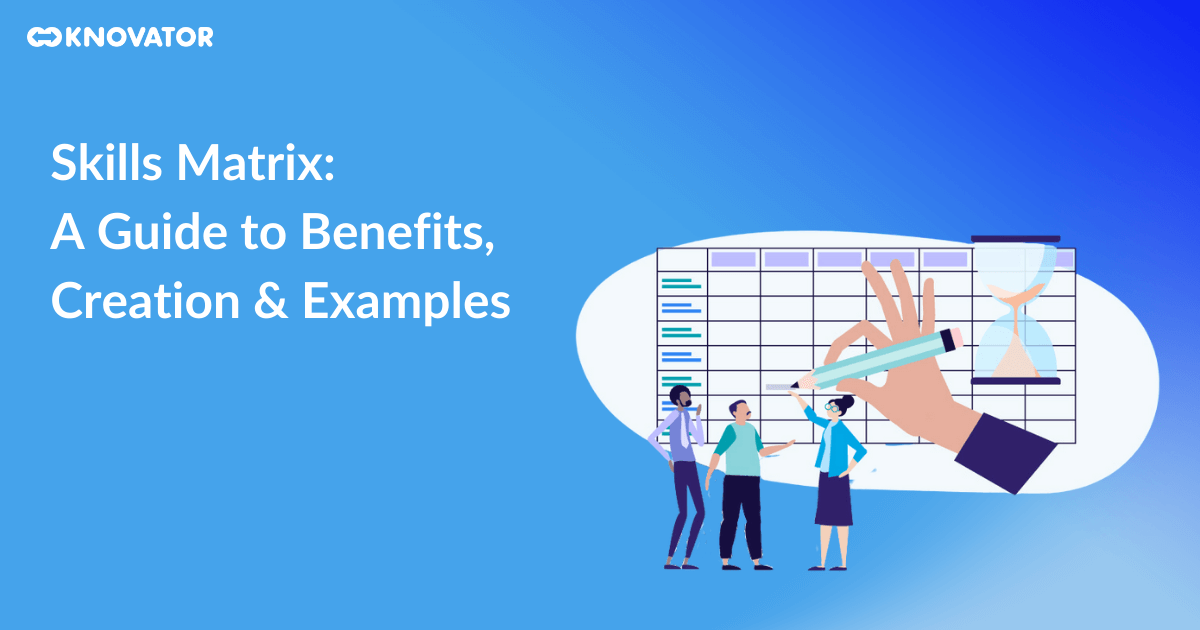Skills Matrix: A Guide to Benefits, Creation & Examples