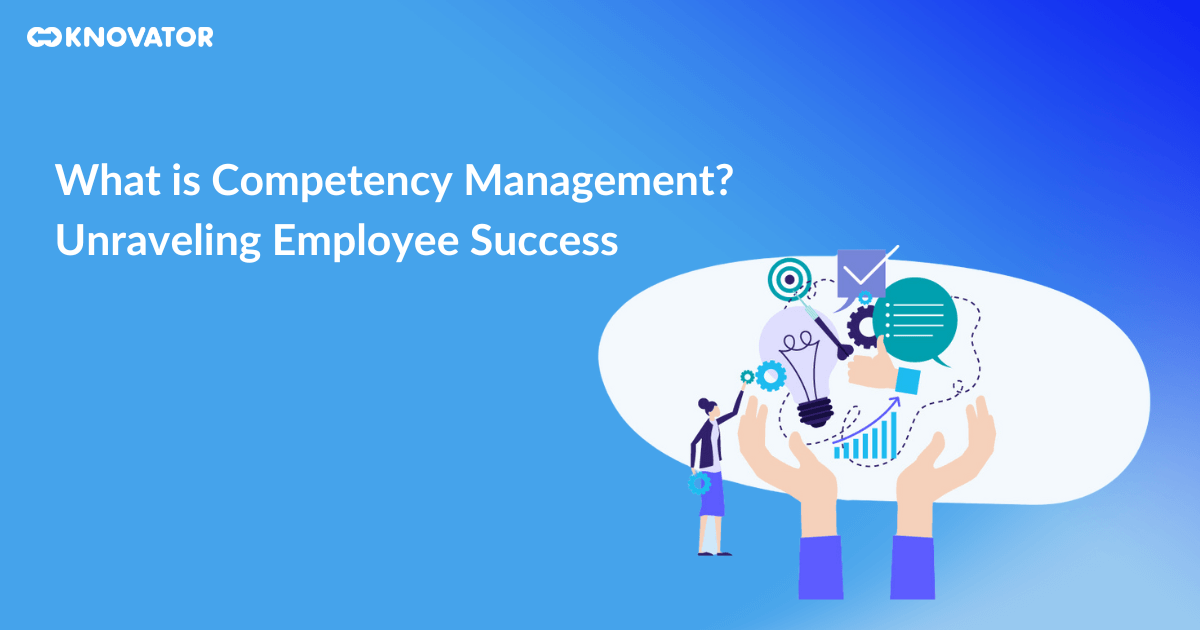 What is Competency Management Unraveling Employee Success