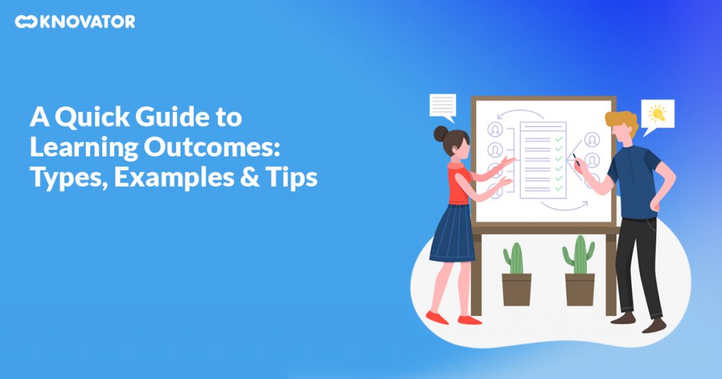 Effective Learning Outcomes: Guide With Types, Examples & Tips