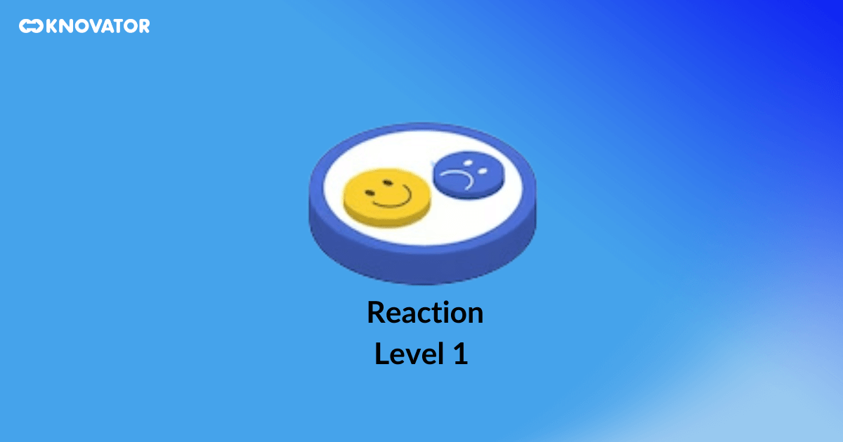 Level 1: Reaction