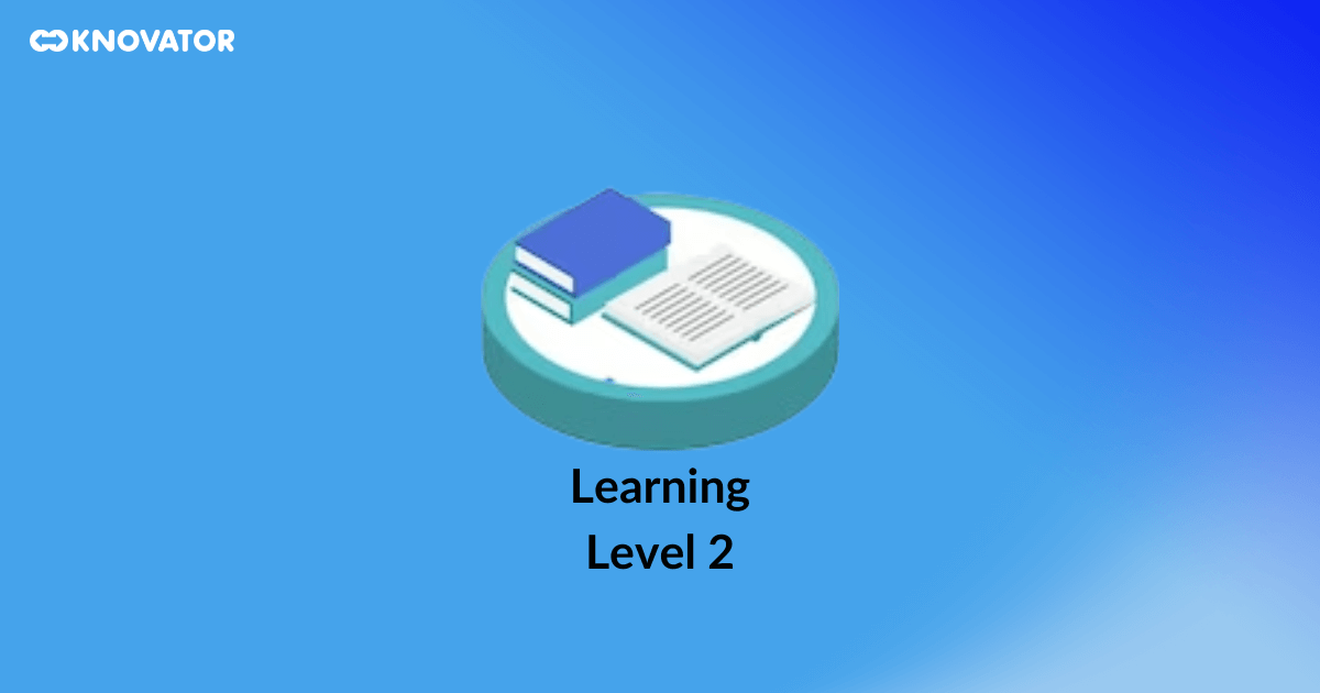 Level 2: Learning