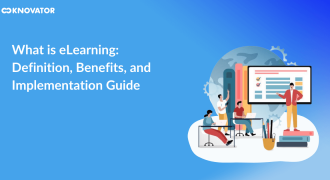 What is eLearning: Definition, Benefits & Implementation