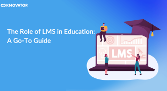 The Role of LMS in Education: A Go-To Guide