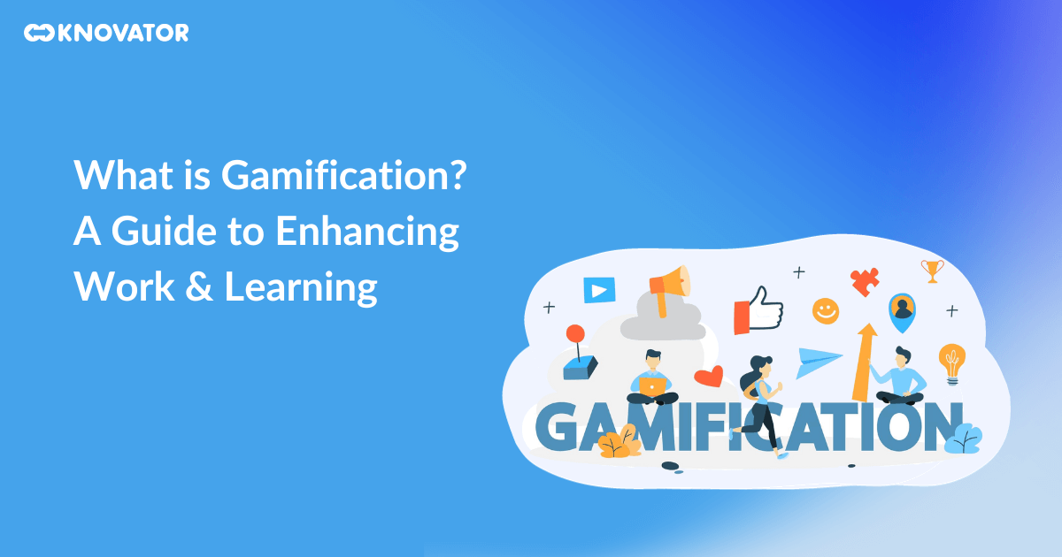 What is Gamification? A Guide to Enhancing Work & Learning