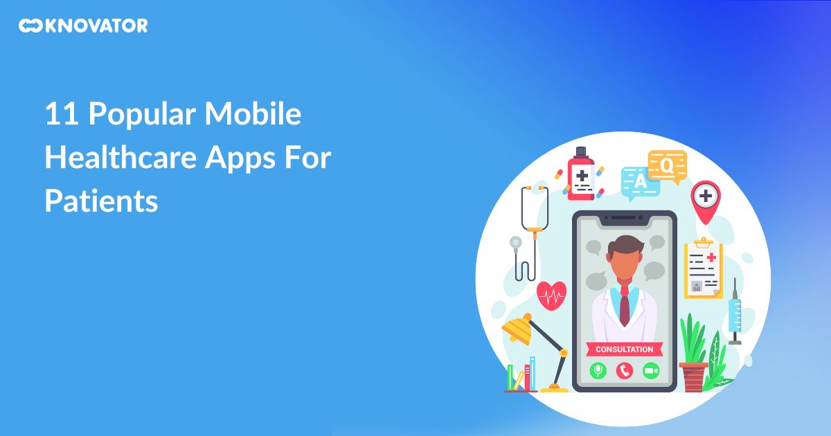 11 Popular Mobile Healthcare Apps For Patients