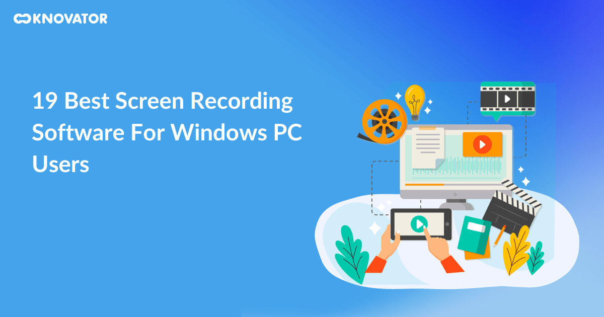 19 Best Screen Recording Software For Windows PC Users