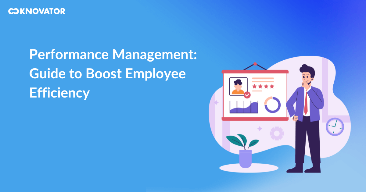 Performance Management: Guide to Boost Employee Efficiency