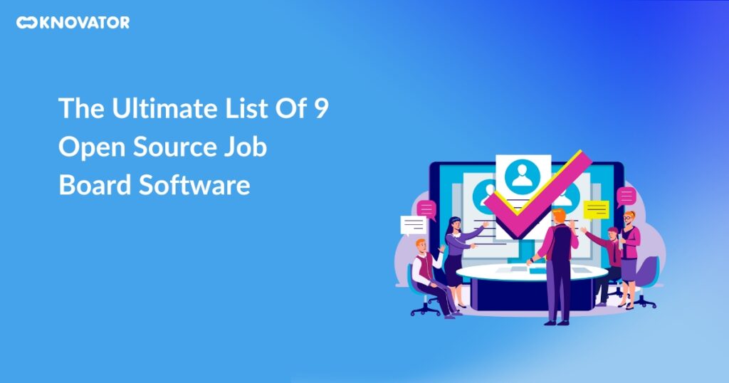 List Of Top 9 Open Source Job Board Software For Your Business