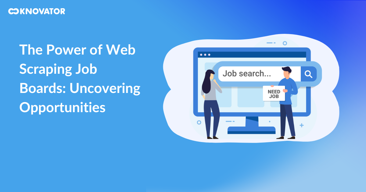 The Power Of Web Scraping Job Boards Uncovering. Opportunities